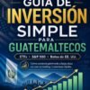 Ebook "Guía de Inversión Simple para Guatemaltecos"
