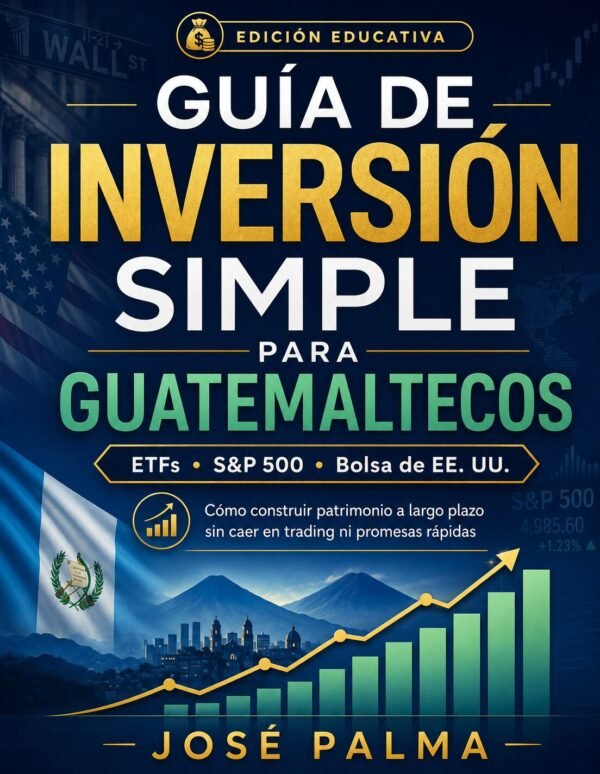 Ebook "Guía de Inversión Simple para Guatemaltecos"